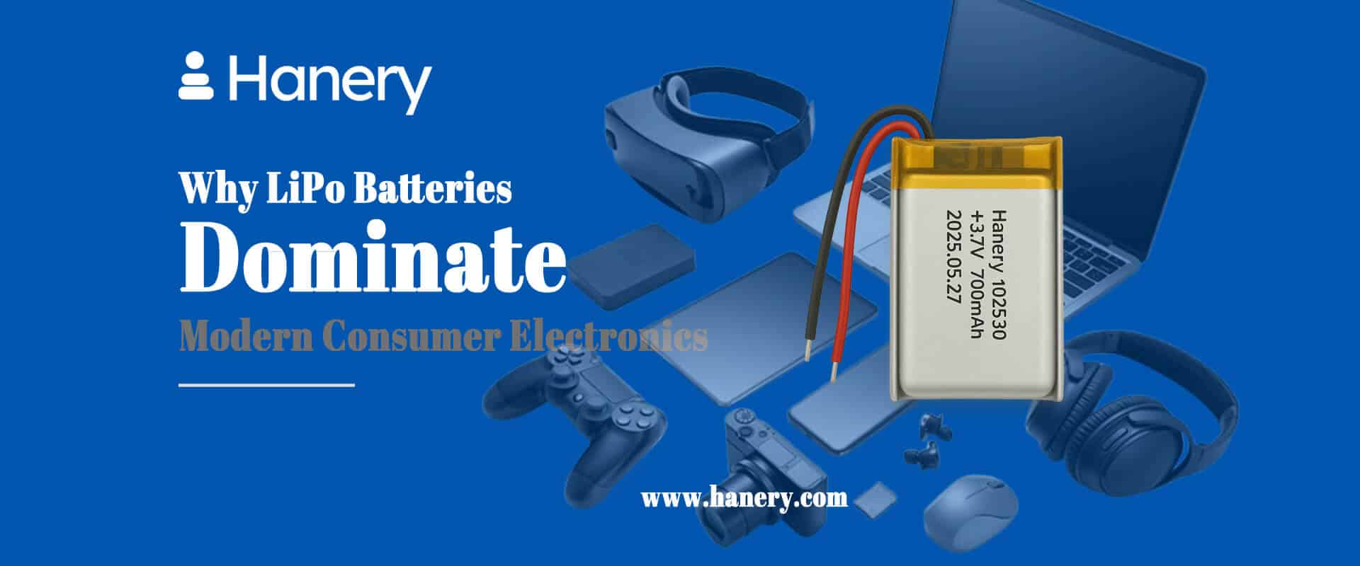 Why LiPo Batteries Dominate Modern Consumer Electronics