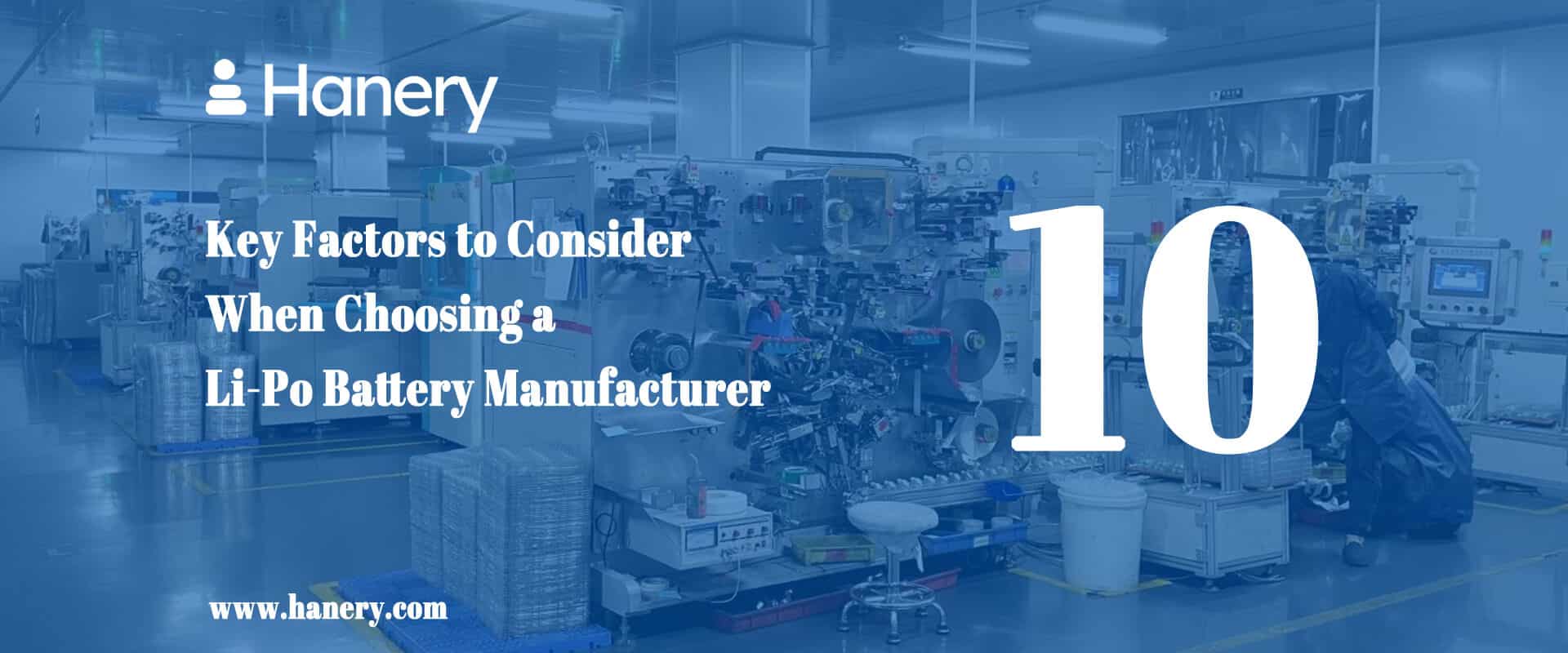 Key Factors to Consider When Choosing a Li-Po Battery Manufacturer