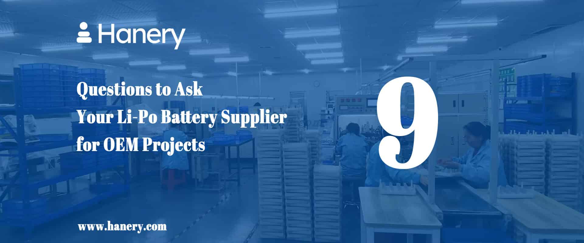 Questions to Ask Your Li-Po Battery Supplier for OEM Projects