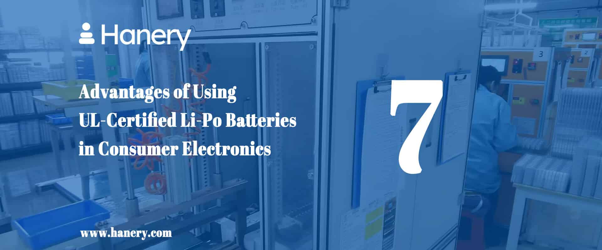 7 Advantages of Using UL-Certified Li-Po Batteries in Consumer Electronics