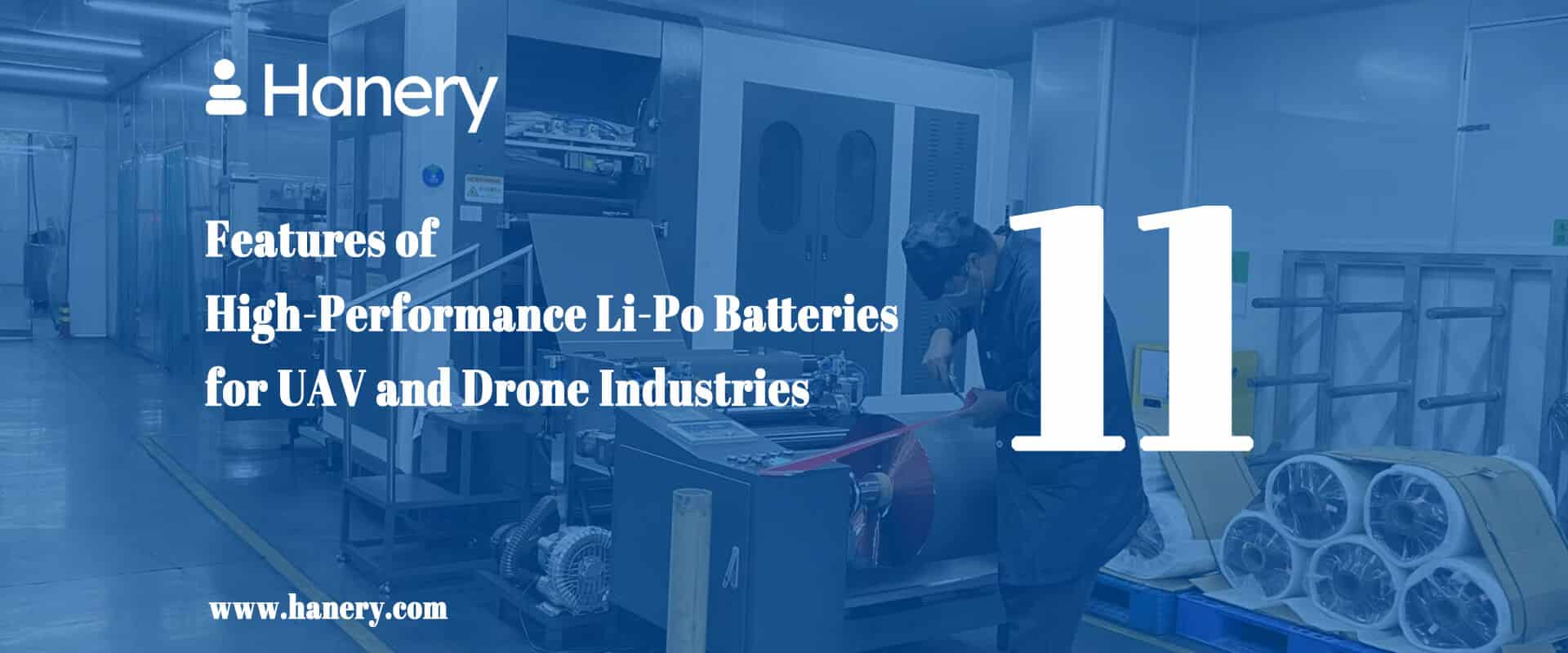 11 Features of High-Performance Li-Po Batteries for UAV and Drone Industries