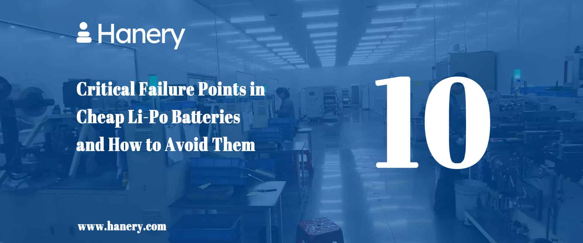 10 Critical Failure Points in Cheap Li-Po Batteries and How to Avoid Them