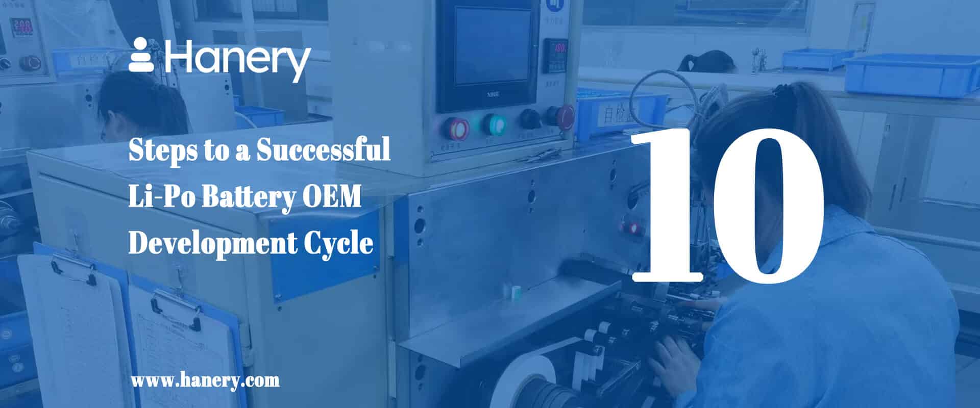10 Steps to a Successful Li-Po Battery OEM Development Cycle