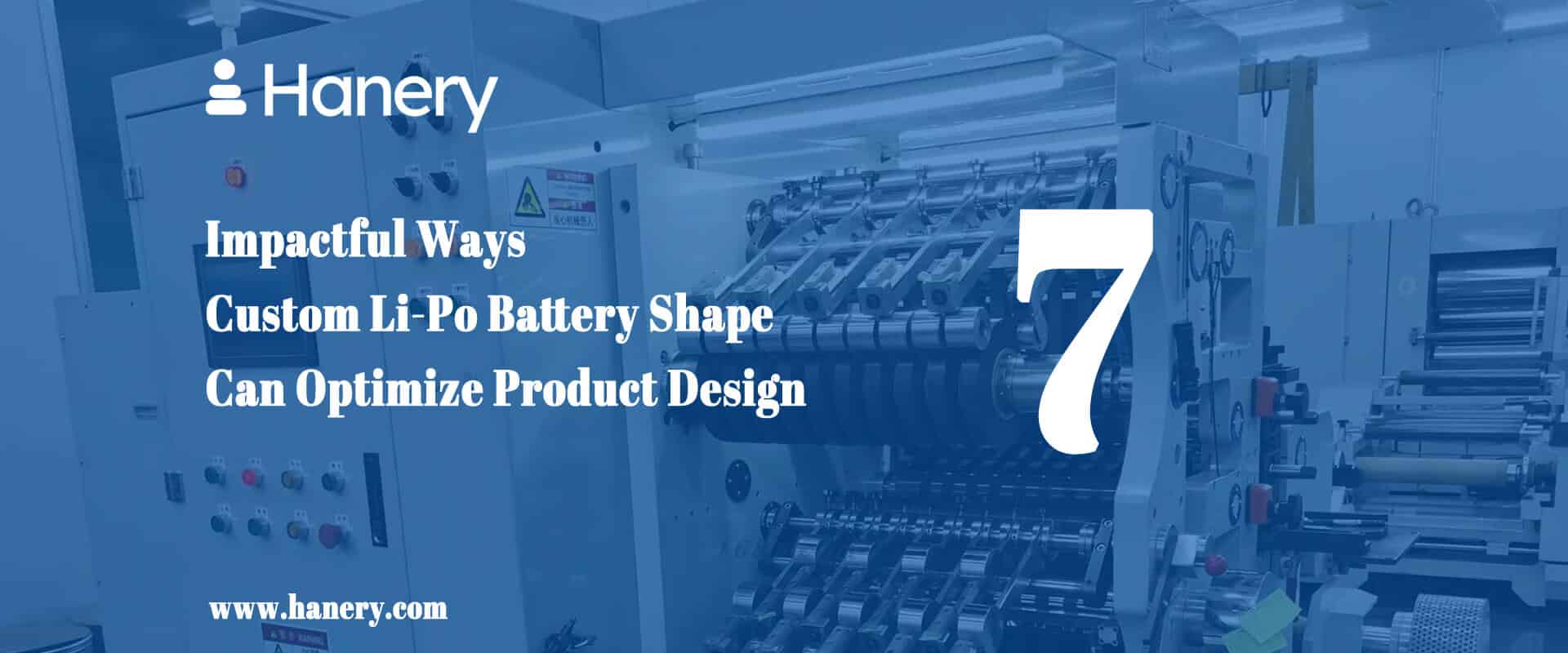 7 Impactful Ways Custom Li-Po Battery Shape Can Optimize Product Design