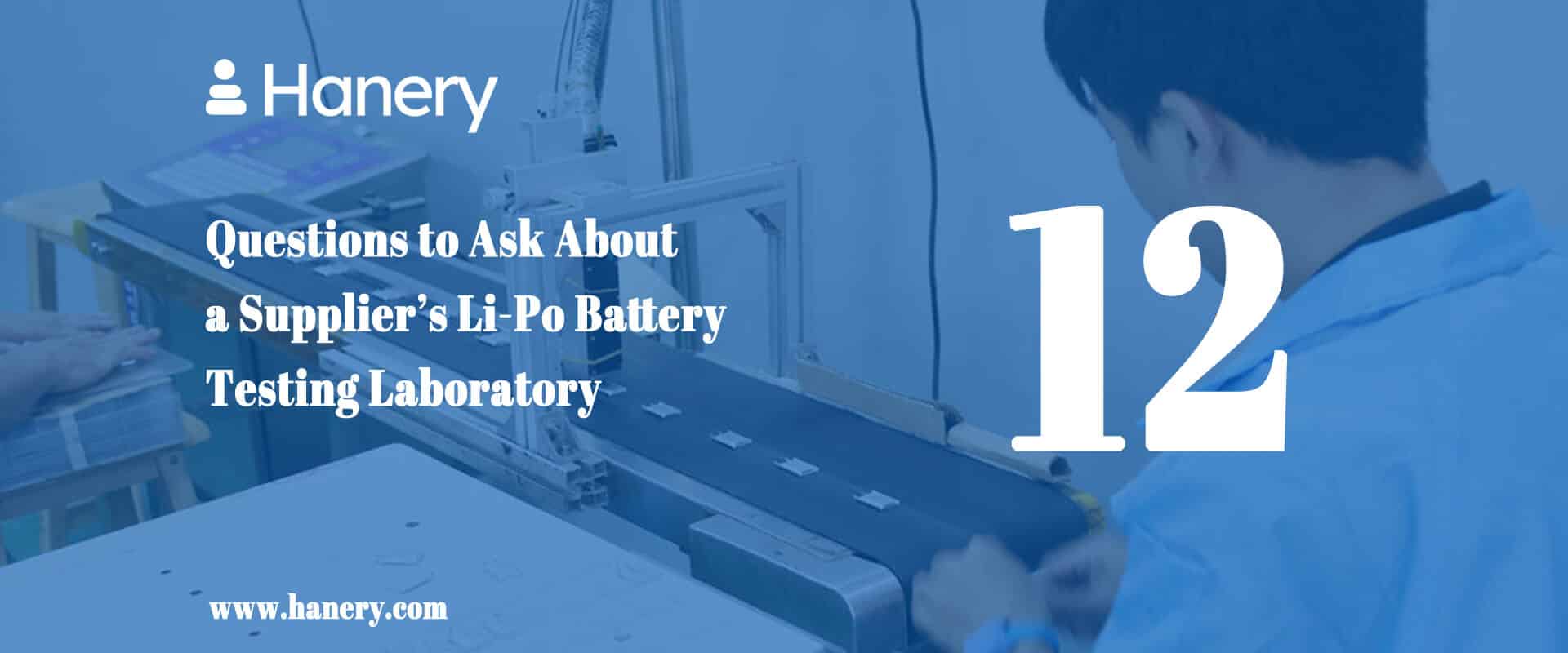 12 Questions to Ask About a Supplier’s Li-Po Battery Testing Lab