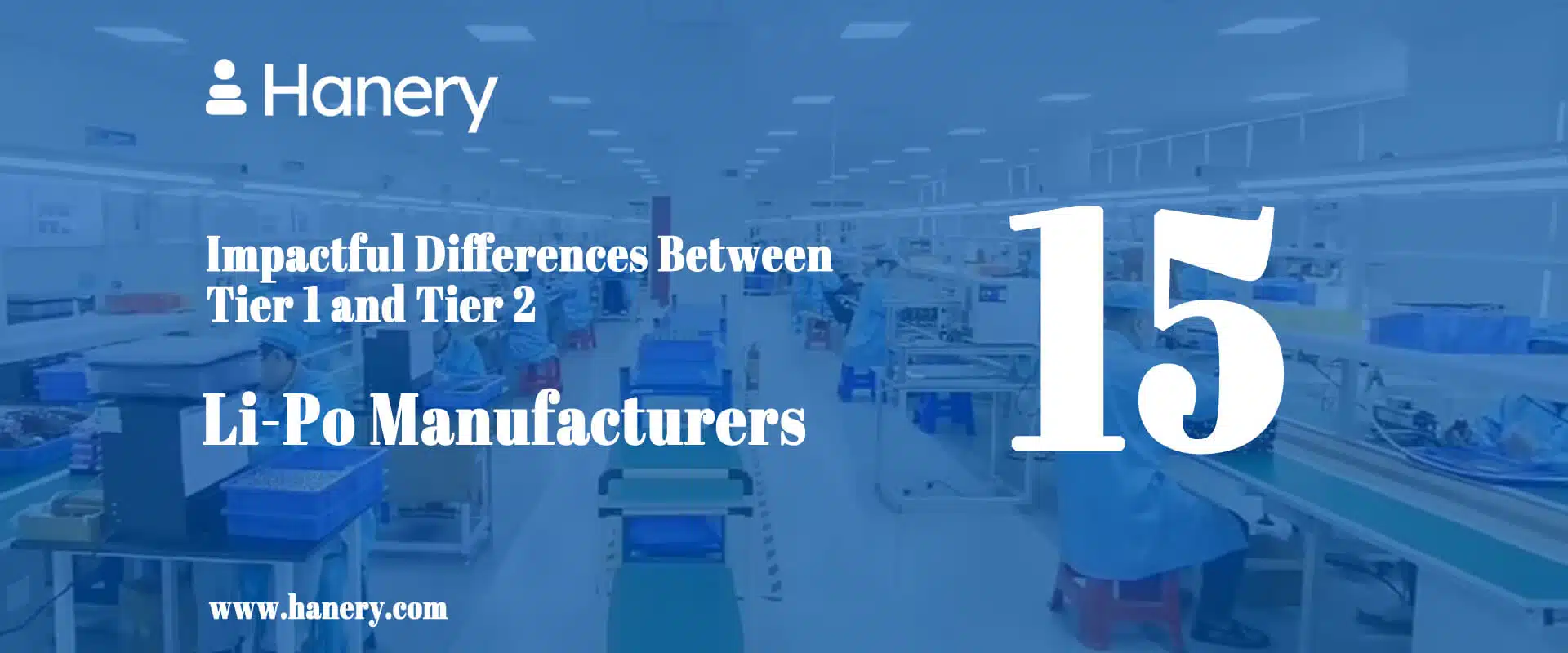 15 Impactful Differences Between Tier 1 and Tier 2 Li-Po Manufacturers