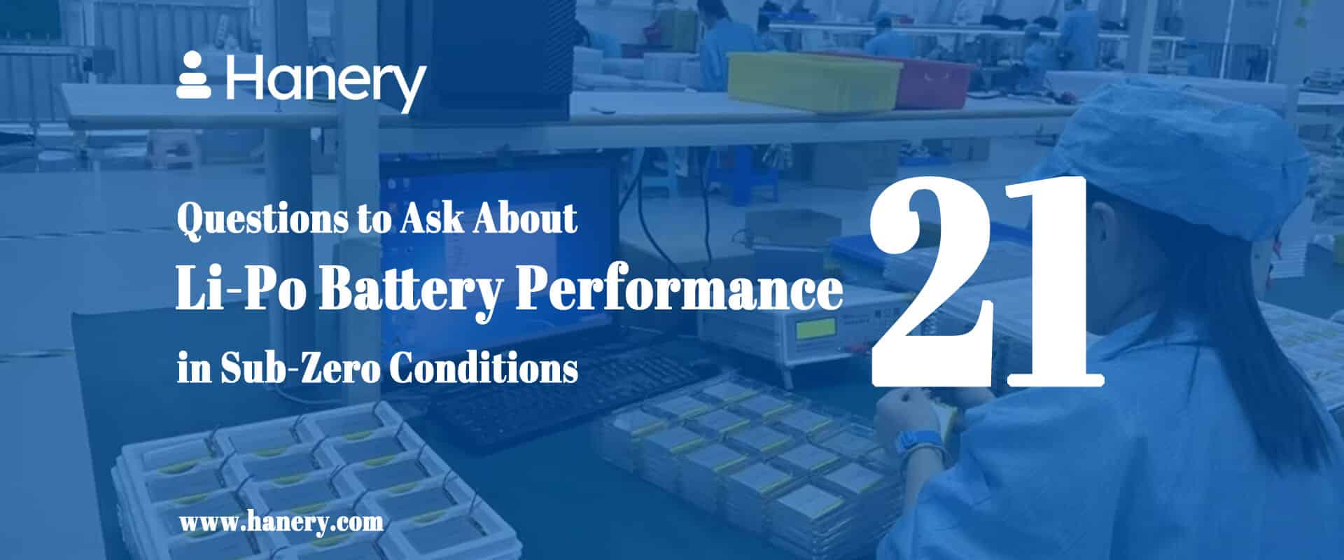 21 Questions to Ask About Li-Po Battery Performance in Sub-Zero Conditions