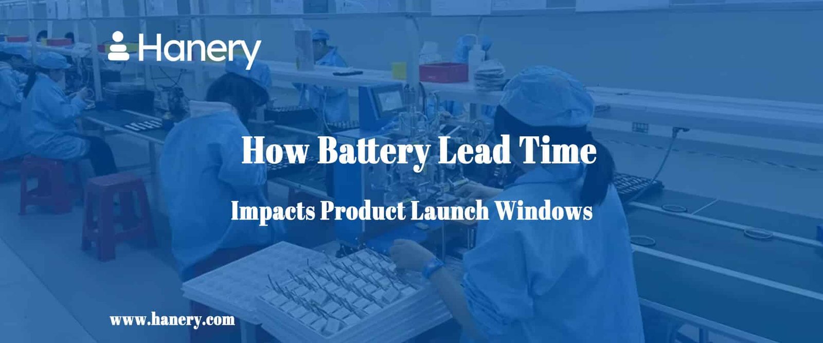 How Battery Lead Time Impacts Product Launch Windows