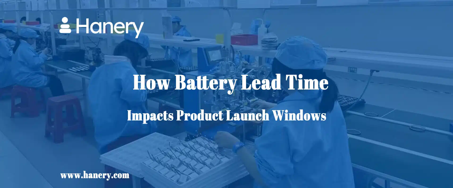 How Battery Lead Time Impacts Product Launch Windows