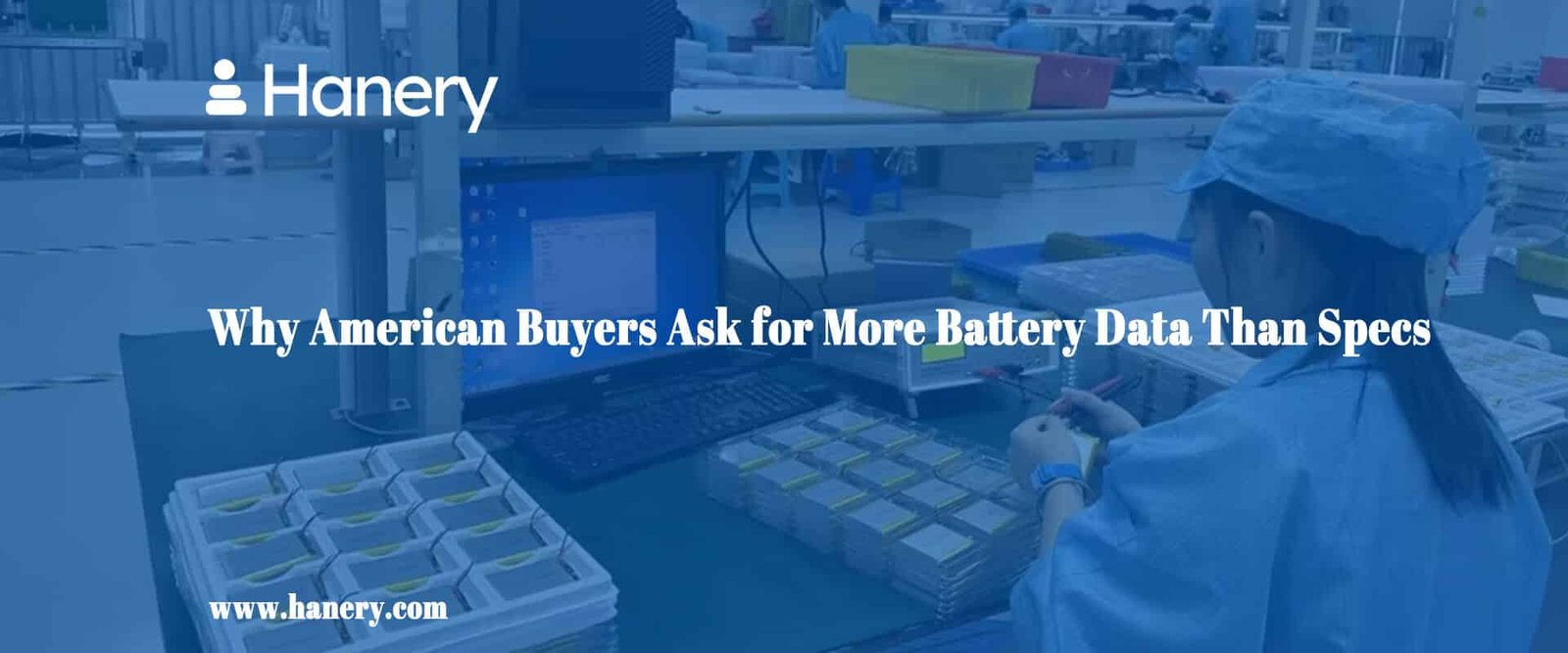 Why American Buyers Ask for More Battery Data Than Specs