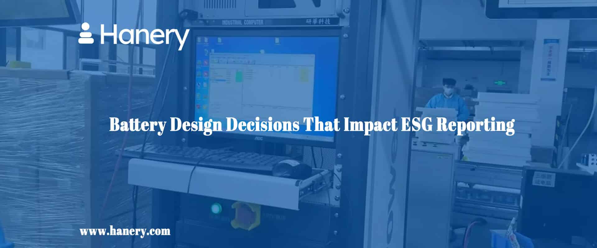 Battery Design Decisions That Impact ESG Reporting