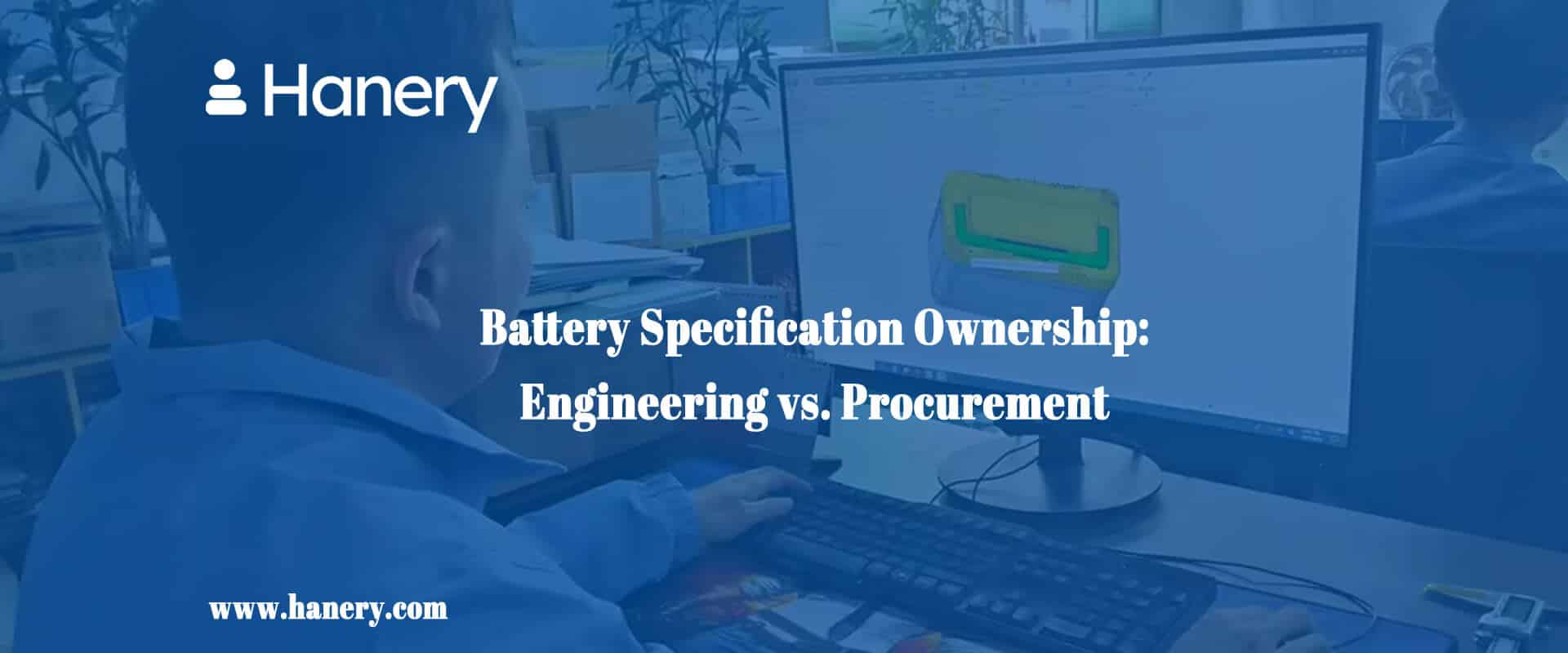 Battery Specification Ownership: Engineering vs. Procurement